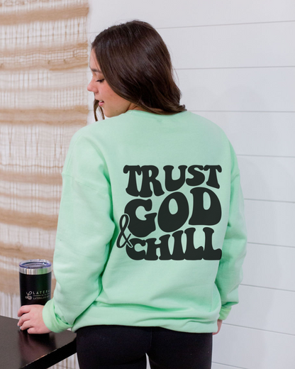 Trust God & Chill Crewneck